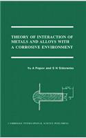 Theory of Interaction of Metals and Alloys with a Corrosive Environment