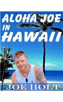 Aloha Joe in Hawaii