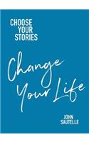 Choose Your Stories, Change Your Life