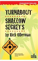 Turnabout / Shallow Secrets