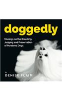 Doggedly