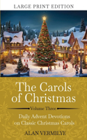 Carols of Christmas Volume 3 (Large Print)