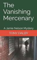 Vanishing Mercenary: A Jamie Nelson Mystery