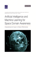 Artificial Intelligence and Machine Learning for Space Domain Awareness