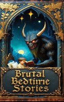 Brutal Bedtime Stories