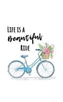 Life Is A Beautiful Ride