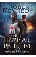 The Templar Detective and the Parisian Adulteress