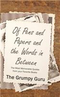 Of Pens and Papers and the Words in Between