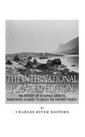 International Polar Expedition: The History of Adolphus Greely's Harrowing Journey to Reach the Farthest North