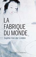 La fabrique du monde