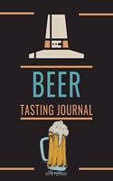 Beer Tasting Journal: Beer Tasting Logbook 1.3 Over 120 Pages / 8 x 10 Format