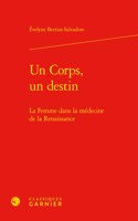Un Corps, Un Destin