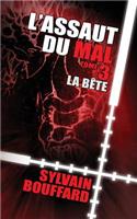 L'Assaut Du Mal - Tome 3 - La Bète