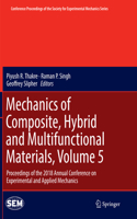 Mechanics of Composite, Hybrid and Multifunctional Materials, Volume 5