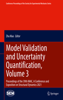Model Validation and Uncertainty Quantification, Volume 3: Proceedings of the 39th IMAC, A Conference and Exposition on Structural Dynamics 2021(Conference Proceedings of the Society for Experimental Mechanics Series)