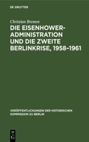 Eisenhower-Administration und die zweite Berlinkrise, 1958-1961