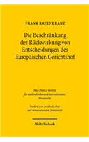 Die Beschränkung der Rückwirkung von Entscheidungen des Europäischen Gerichtshofs