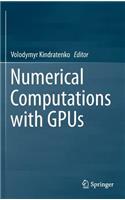Numerical Computations with Gpus