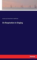 On Respiration in Singing