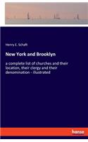 New York and Brooklyn: a complete list of churches and their location, their clergy and their denomination - illustrated