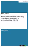 Stalins Großer Terror. Eine Untersuchung der deutschen Kommunisten im sowjetischen Exil (1936-1938)