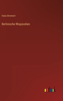 Berlinische Rhapsodien