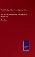Zur Geschichte deutscher Volksrechte im Mittelalter