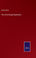 Life of George Stephenson