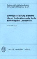 Zur Prognoseleistung Okonometrischer Konjunkturmodelle Fur Die Bundesrepublik Deutschland