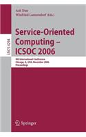 Service-Oriented Computing - ICSOC 2006: 4th International Conference, Chicago, IL, USA, December 4-7, Proceedings(Programming and Software Engineering)