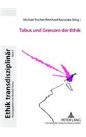 Tabus Und Grenzen Der Ethik