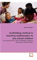Scaffolding method in teaching mathematics to pre-school children