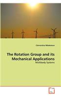 The Rotation Group and its Mechanical Applications
