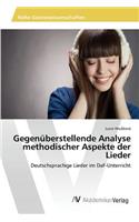 Gegenüberstellende Analyse methodischer Aspekte der Lieder