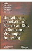 Simulation and Optimization of Furnaces and Kilns for Nonferrous Metallurgical Engineering