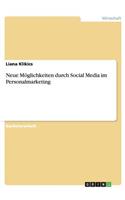 Neue Möglichkeiten durch Social Media im Personalmarketing