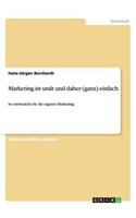 Marketing ist uralt und daher (ganz) einfach