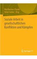 Soziale Arbeit in Gesellschaftlichen Konflikten Und Kämpfen