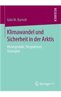 Klimawandel Und Sicherheit in Der Arktis