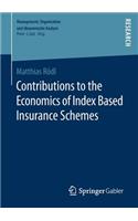 Contributions to the Economics of Index Based Insurance Schemes