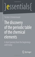 The discovery of the periodic table of the chemical elements