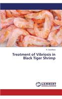Treatment of Vibriosis in Black Tiger Shrimp