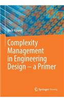 Complexity Management in Engineering Design - A Primer