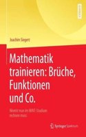 Mathematik trainieren: Brüche, Funktionen und Co.