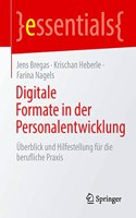 Digitale Formate in der Personalentwicklung: Überblick und Hilfestellung für die berufliche Praxis(essentials)