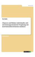 Chancen und Risiken individueller, ziel- und leistungsorientierter Vergütung mit motivationstheoretischen Ansätzen