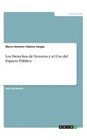 Los Derechos de Terceros y el Uso del Espacio Público