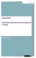 Relationship Between Knowledge and Certainty
