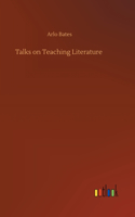 Talks on Teaching Literature