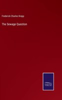 The Sewage Question